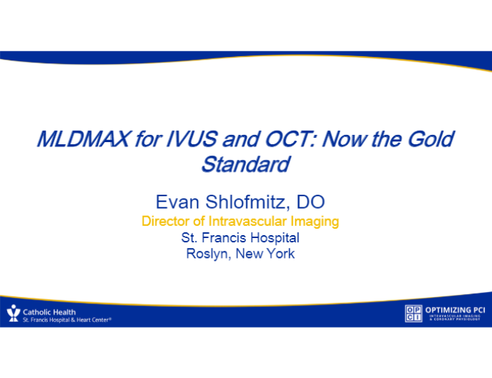 MLDMAX for IVUS and OCT: Now the Gold Standard